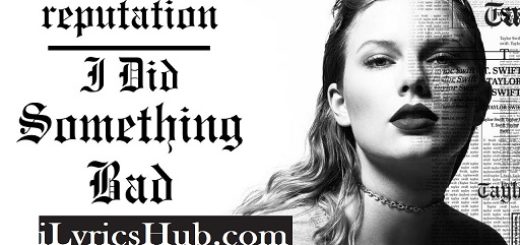 I Did Something Bad Lyrics - Taylor Swift