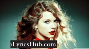 Clean Lyrics - Taylor Swift 