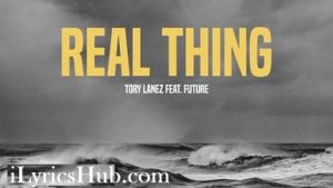 Real Thing Lyrics - Tory Lanez 