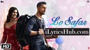 Lo Safar Lyrics Baaghi 2 | Jubin Nautiyal