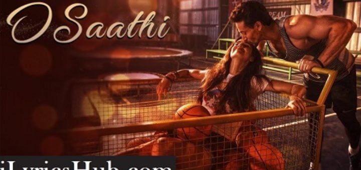 O Saathi Lyrics Baaghi 2 | Atif Aslam