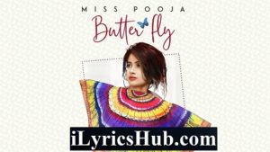 Butterfly Lyrics - Miss Pooja Ft Ali Merchant, G Guri