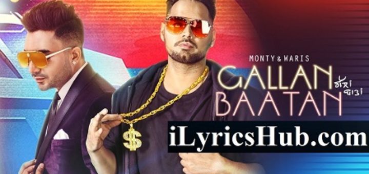 Gallan Baatan Lyrics – Monty Waris, G Guri