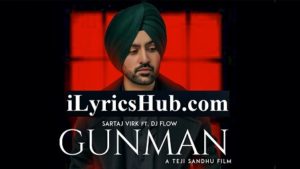 Gunman Lyrics - Sartaj Virk Ft. Dj Flow