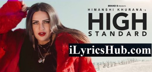 High Standard Lyrics - Himanshi Khurana