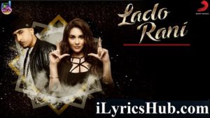 Lado Rani Lyrics - Dr Zeus, Mandy Takhar