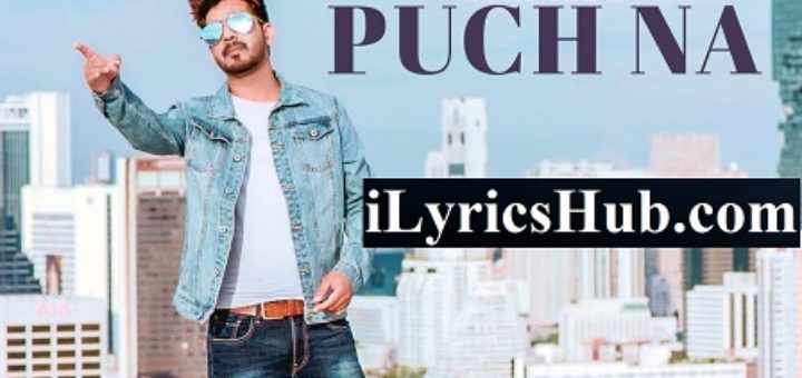 Puch Na Lyrics - Gurjazz, Preet Hundal, Jass Gill