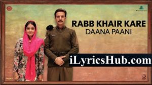 Rabb Khair Kare Lyrics - Daana Paani, Prabh Gill