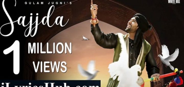 Sajjda Lyrics - Gulam Jugni