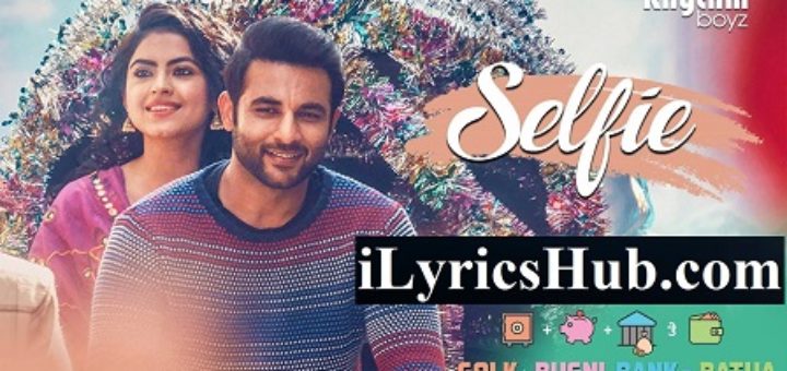 Selfie Lyrics - Gurshabad, Harish Verma