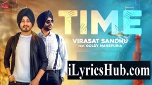 Time Lyrics - Virasat Sandhu Ft. Goldy Manepuria