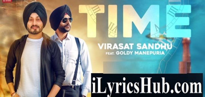 Time Lyrics - Virasat Sandhu Ft. Goldy Manepuria