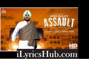 Assault Lyrics - Aman Aujla 