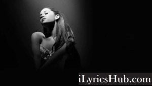 Baby I Lyrics - Ariana Grande 