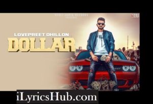 Dollar Lyrics - Lovepreet Dhillon 