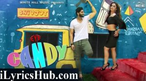 Shivjot - Eye Candy Lyrics Ft. Rashalika | Deep Money