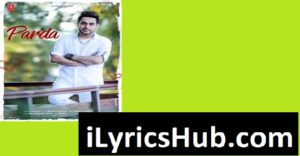 Parda Lyrics – Harjot | Bhinda Aujla | Sukh Ajitwal