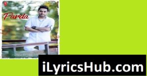 Parda Lyrics – Harjot | Bhinda Aujla | Sukh Ajitwal 