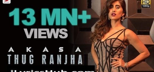 Thug Ranjha Lyrics - Akasa | Shashvat Seth