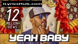 Yeah Baby Refix Lyrics - Garry Sandhu