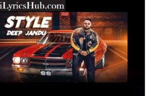 Style Lyrics - Deep Jandu | Lally Mundi |