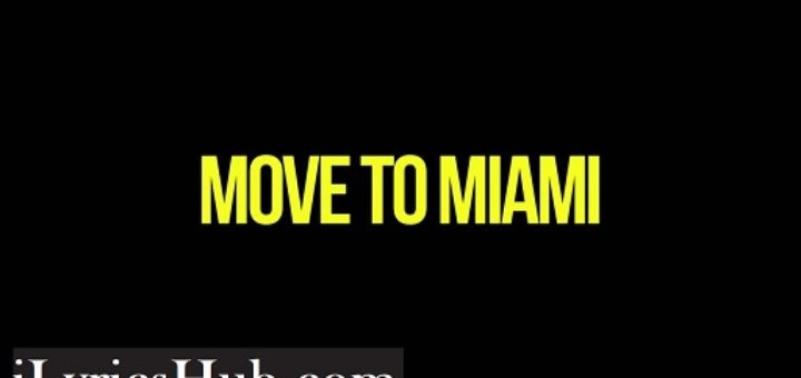 MOVE TO MIAMI Lyrics - Enrique Iglesias, ft. Pitbull