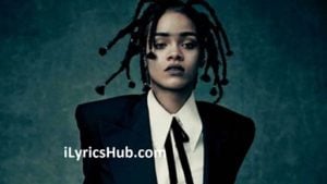 Higher Lyrics - Rihanna