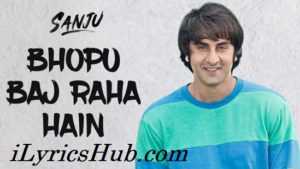 Bhopu Baj Raha Hain Lyrics - Ranbir Kapoor 