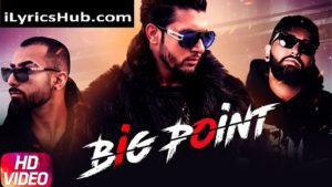 Big Point Lyrics - Jass Sangha 