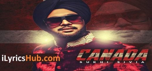 Canada Lyrics - Sukhi Sivia