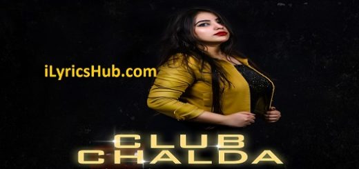 Club Chalda Lyrics - Kritika Gambhir