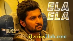 Ela Ela Lyrics | Yazin Nazir | Nani, Anupama