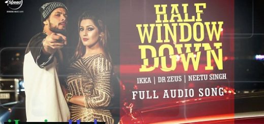 Half Window Down Lyrics Dhol Mix | Ikka | Neetu Singh | Dr Zeus