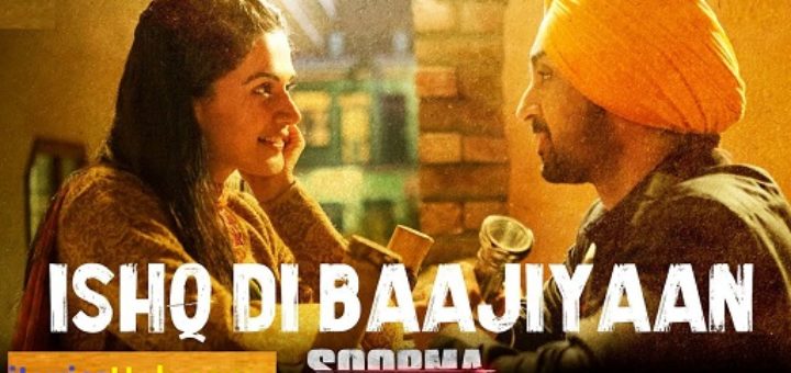 Ishq Di Baajiyaan Lyrics - Diljit Dosanjh | Soorma