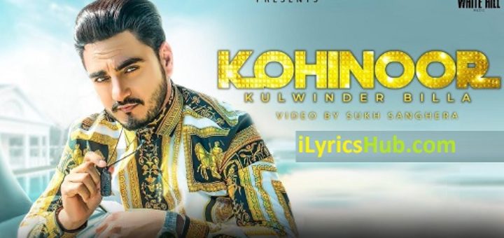 Kohinoor Lyrics - Kulwinder Billa