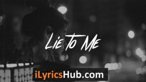 Lie To Me Lyrics - 5 Seconds Of Summer
