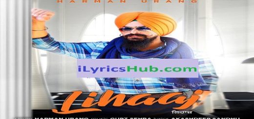 Lihaaj Lyrics - Harman Urang | Gupz Sehra