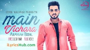 Main Vichara Lyrics - Armaan Bedil