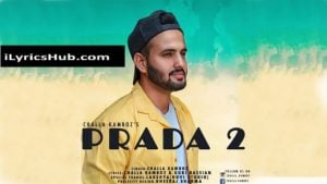 PRADA 2 Lyrics - challa kamboz 