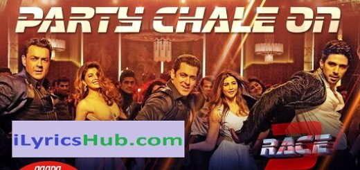 Party Chale On Lyrics - Race 3