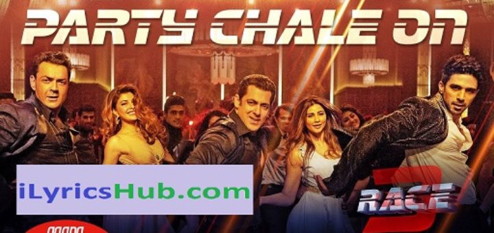 Party Chale On Lyrics - Race 3