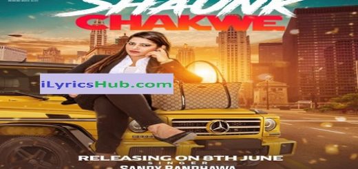 Shaunk Chakwe Lyrics - Sandy Randhawa | Desi Crew