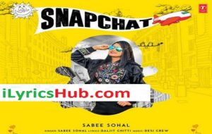 Snapchat Lyrics - Sabee Sohal