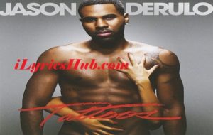 Stupid Love Lyrics - Jason Derulo