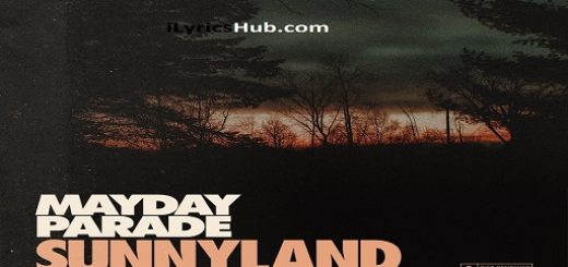 Sunnyland Lyrics - Mayday Parade