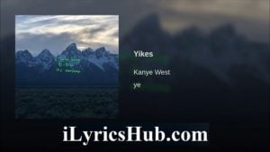 YIKES LYRICS - Kanye West | Ye Song Lyrics |