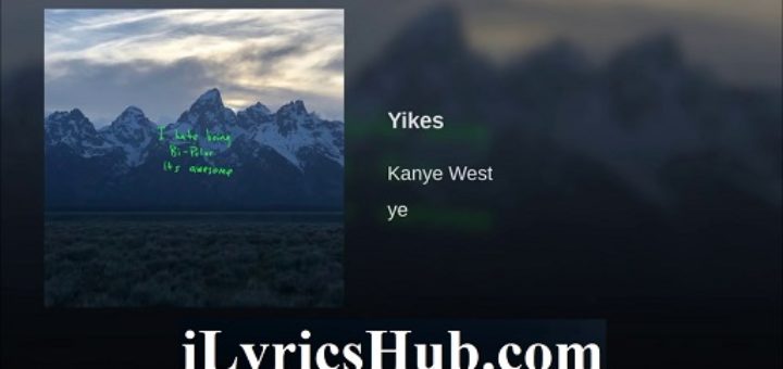 YIKES LYRICS - Kanye West | Ye Song Lyrics |