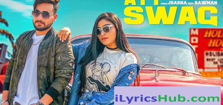 Att Swag Lyrics - Jharna Ft. Rawman | Sandy