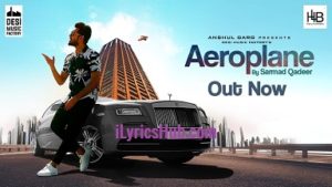 Aeroplane Lyrics - Sarmad Qadeer