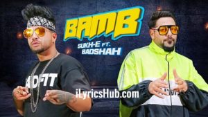 Bamb Lyrics - Sukhe | Badshah | Jaani